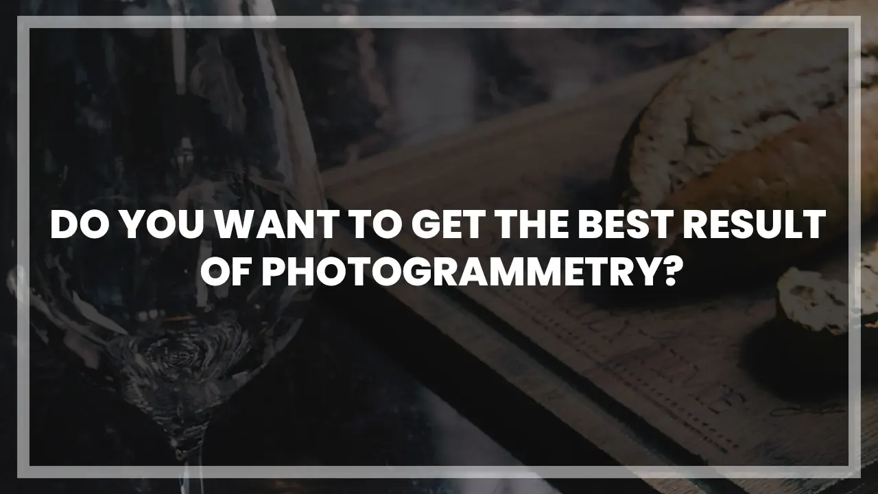 Photogrammetry Guide: How to Capture Scans and Create Realistic 3D Assets