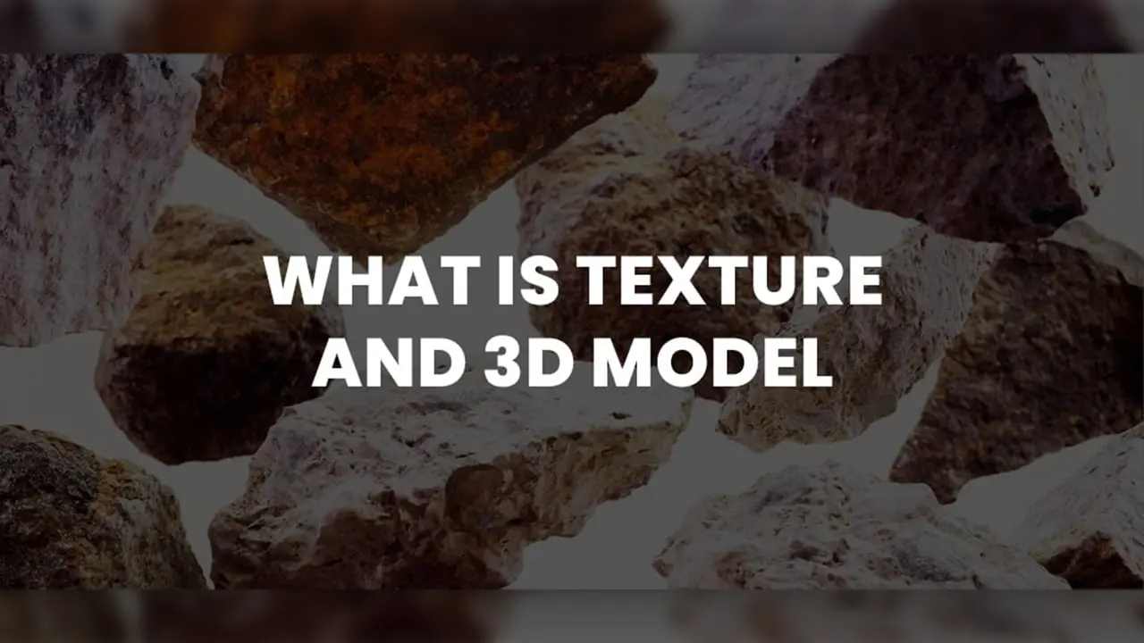 What is Textureand 3D Model?