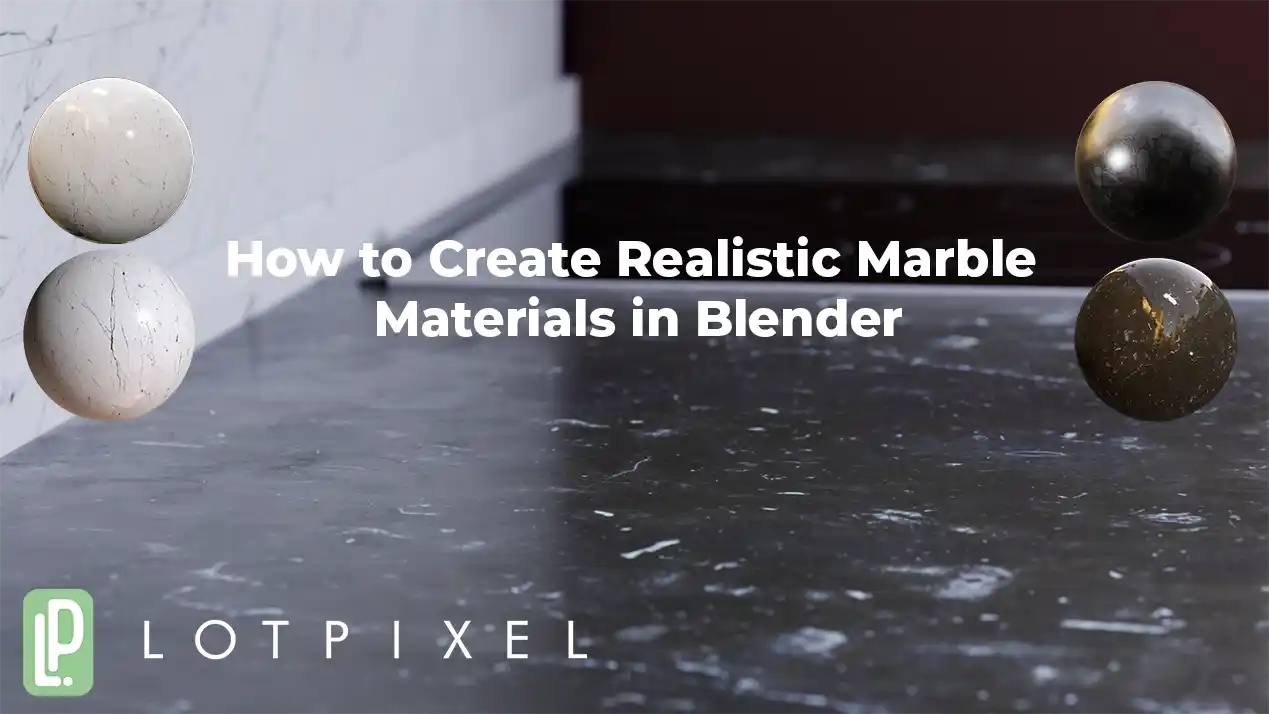 How to Create Realistic Marble Materials in Blender