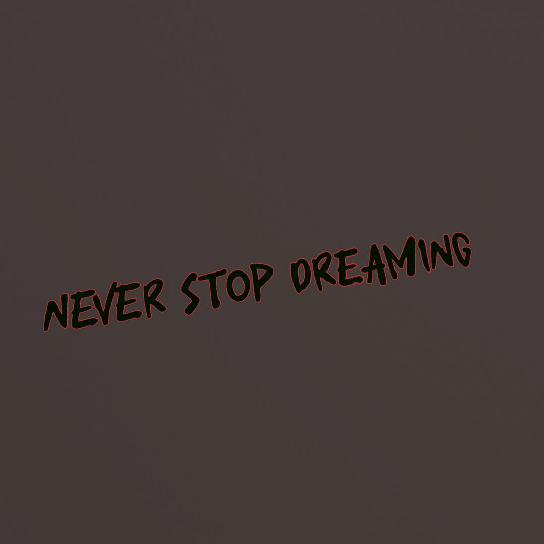 Never Stop Dreaming Graffiti Decal